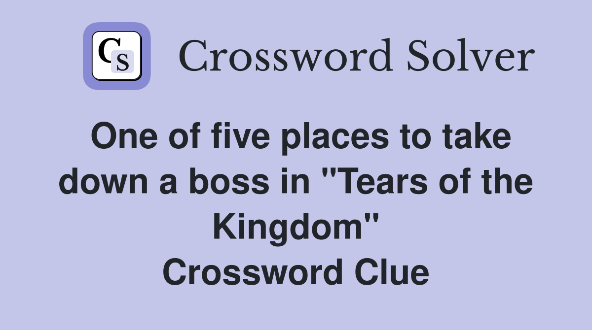 One of five places to take down a boss in "Tears of the Kingdom